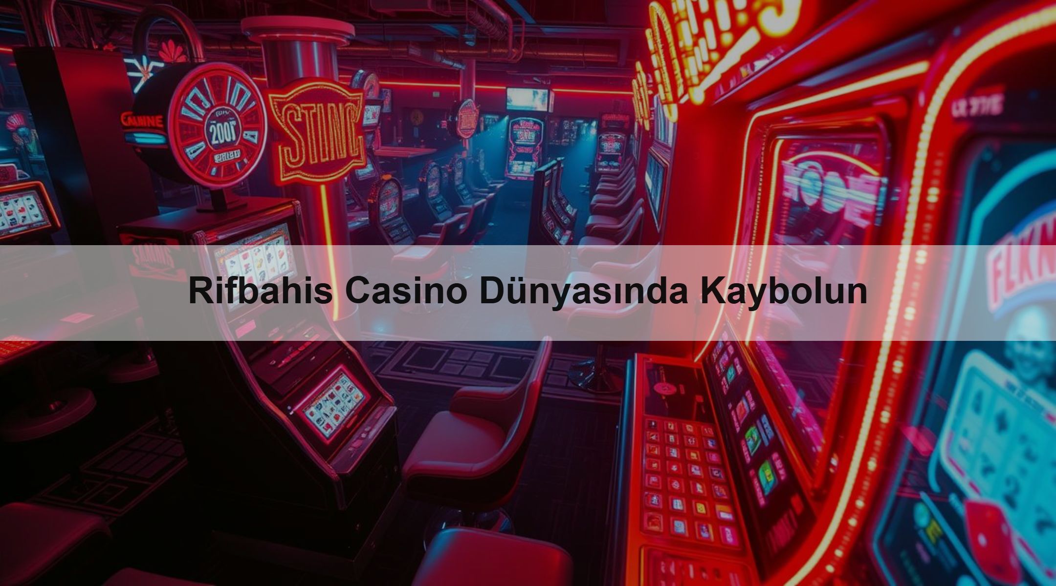 Rifbahis Casino Dünyasında Kaybolun