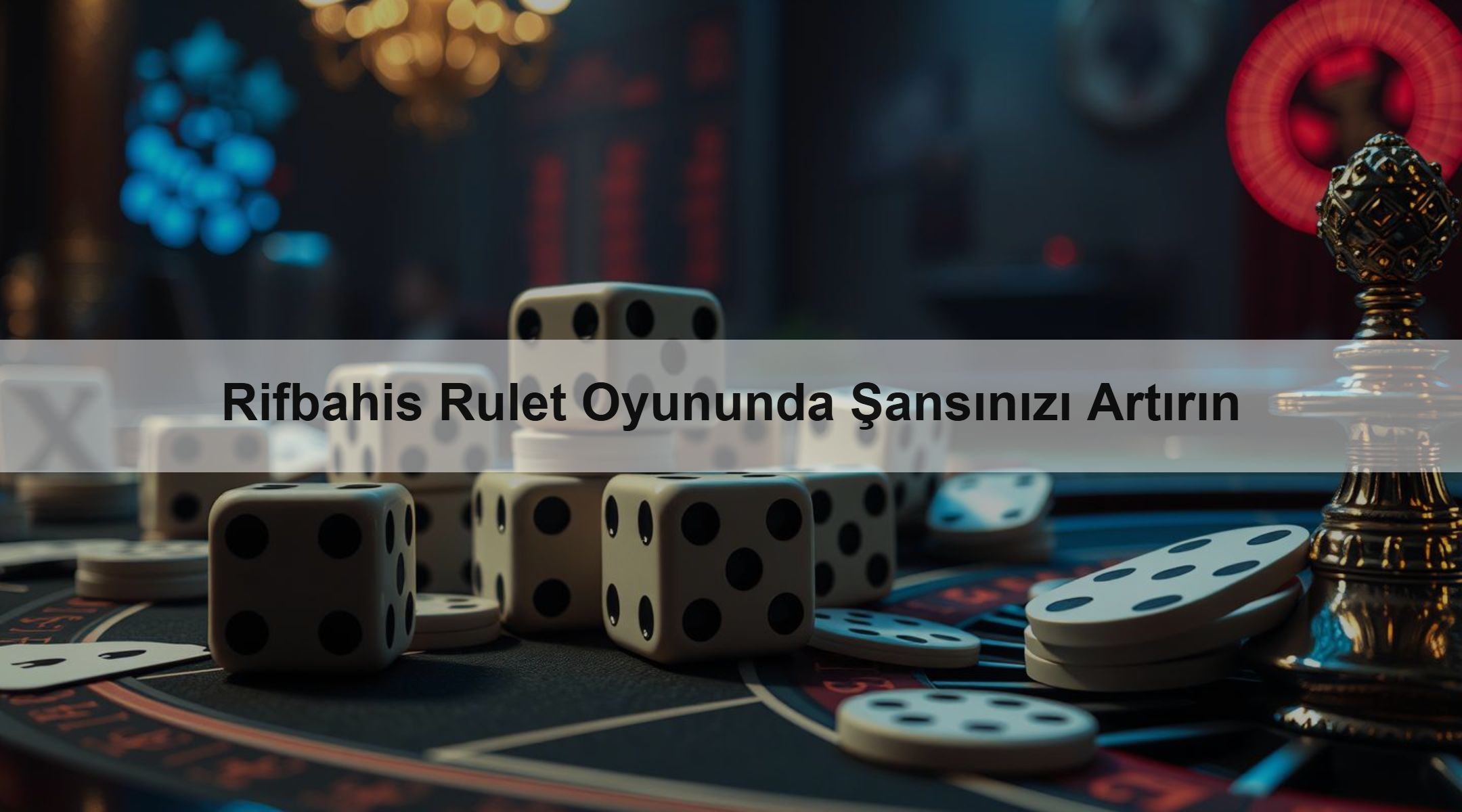 Rifbahis Rulet Oyununda Şansınızı Artırın 1 Rifbahis Rulet Oyununda Şansınızı Artırın